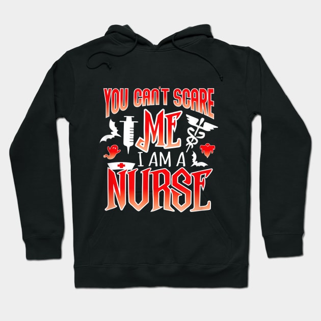 Halloween You Can't Scare Me I'm a Nurse Hoodie by Christyn Evans